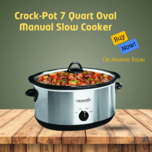Crock-Pot 7 Quart Manual Slow Cooker – Best Family-Sized Slow Cooker